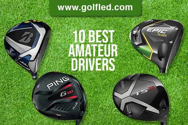 10 Best Drivers For Amateur Golfers – (2023) Updated
