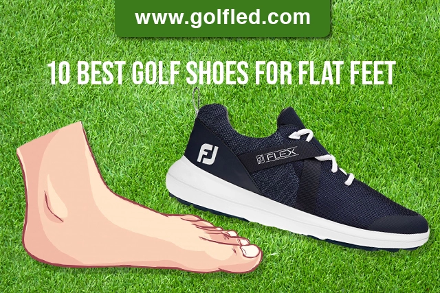 10 Best Golf Shoes For Flat Feet (2021) Updated