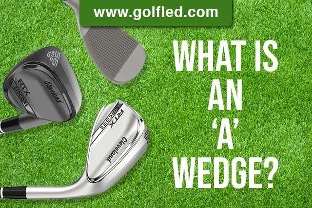 What Is An A Wedge? – Explained